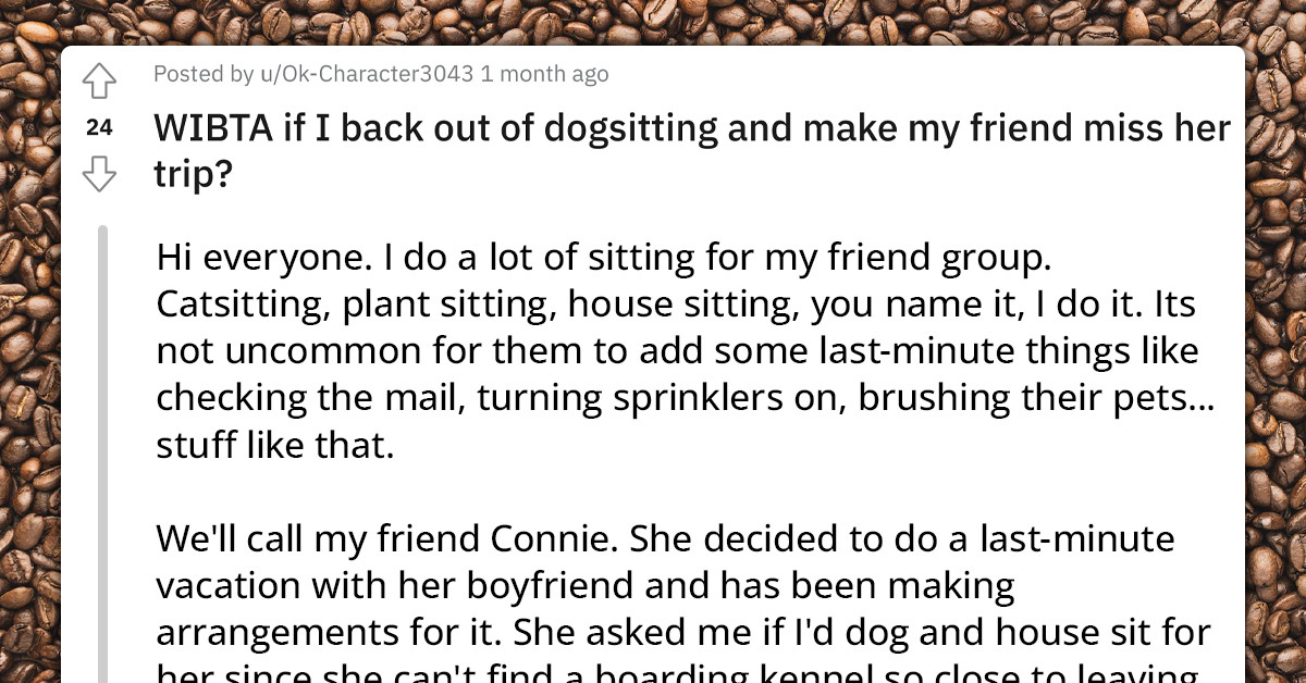 Woman Wants Her Friend To Dogsit For Her While She Is Out For A Trip, Friend Agrees, Woman Adds An Extended To-Do List